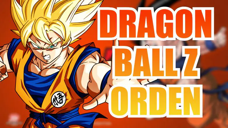 dragon ball z orden anime