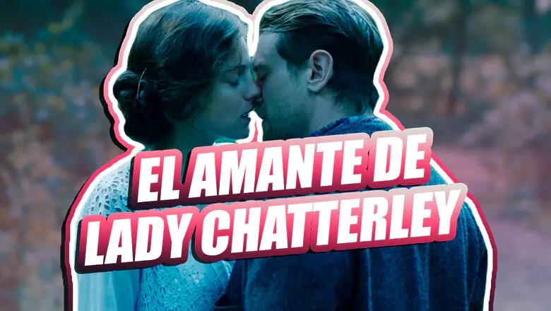 el amante de lady chatterley netflix