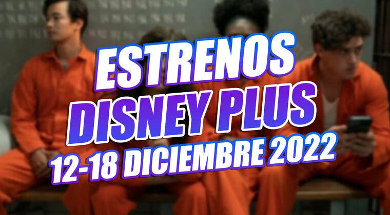Imagen de 6 estrenos de Disney Plus antes de Navidad que te encantarán (12-18 diciembre 2022)