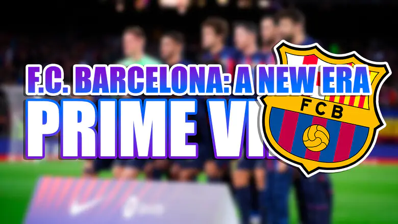 f.c. barcelona a new era prime video