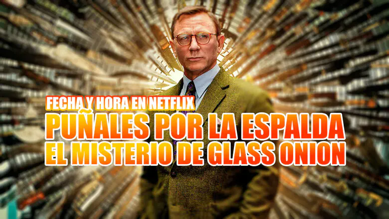 fecha y hora puñales por la espalda 2
