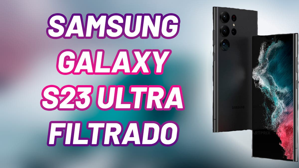 Samsung Galaxy S23 Ultra filtrado