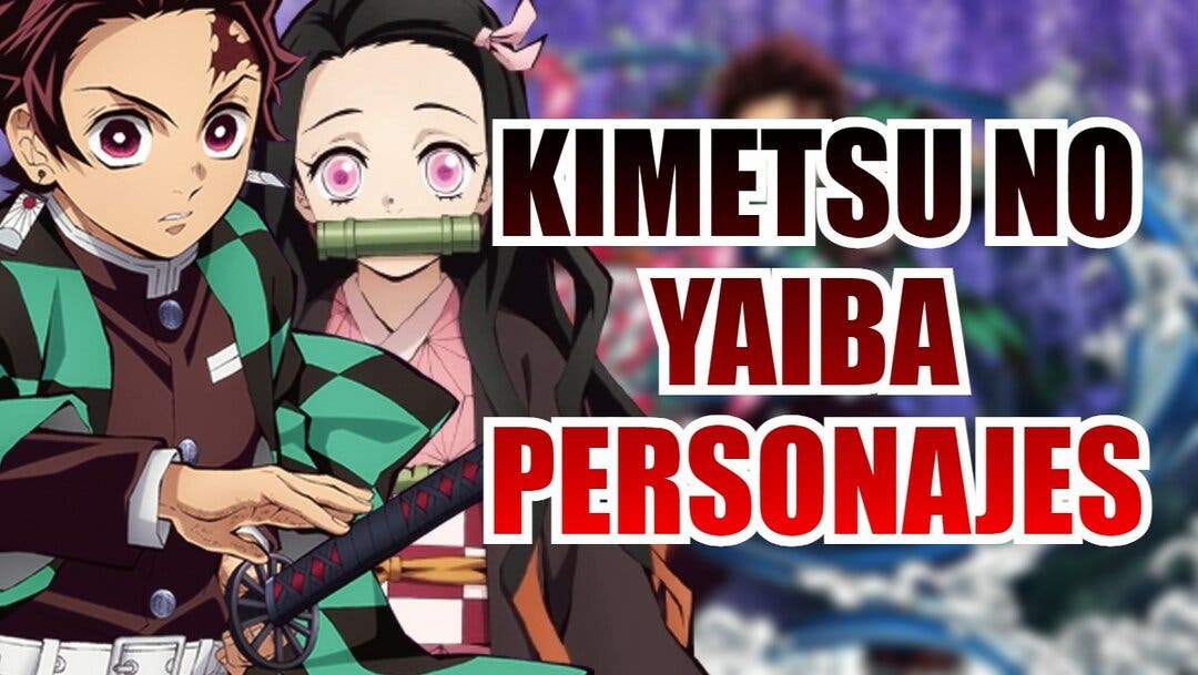 Conoce a los personajes de Kimetsu no Yaiba: todo lo que has de