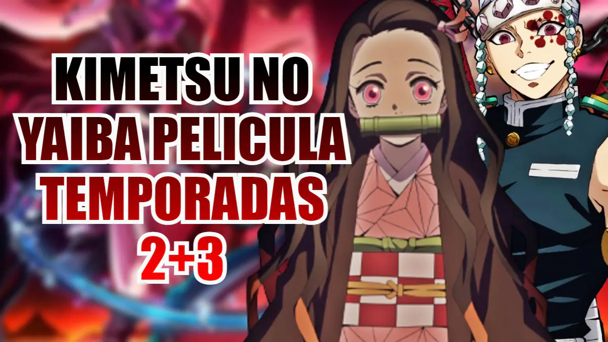 kimetsu pelicula temporadas 2+3 bien