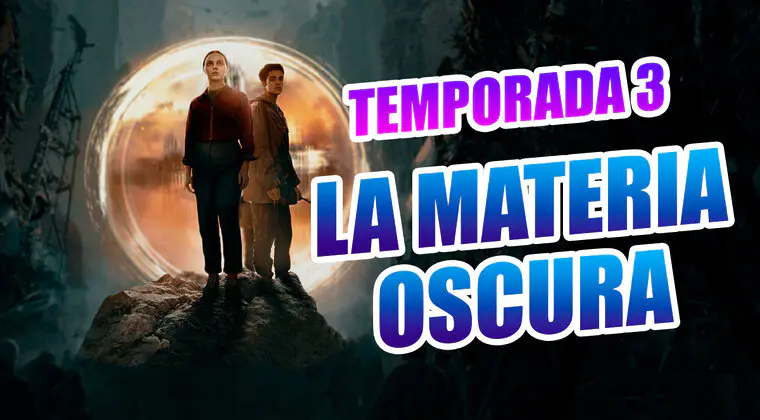 Imagen de Temporada 3 de La Materia Oscura: ¿Cuándo se estrena en HBO Max?