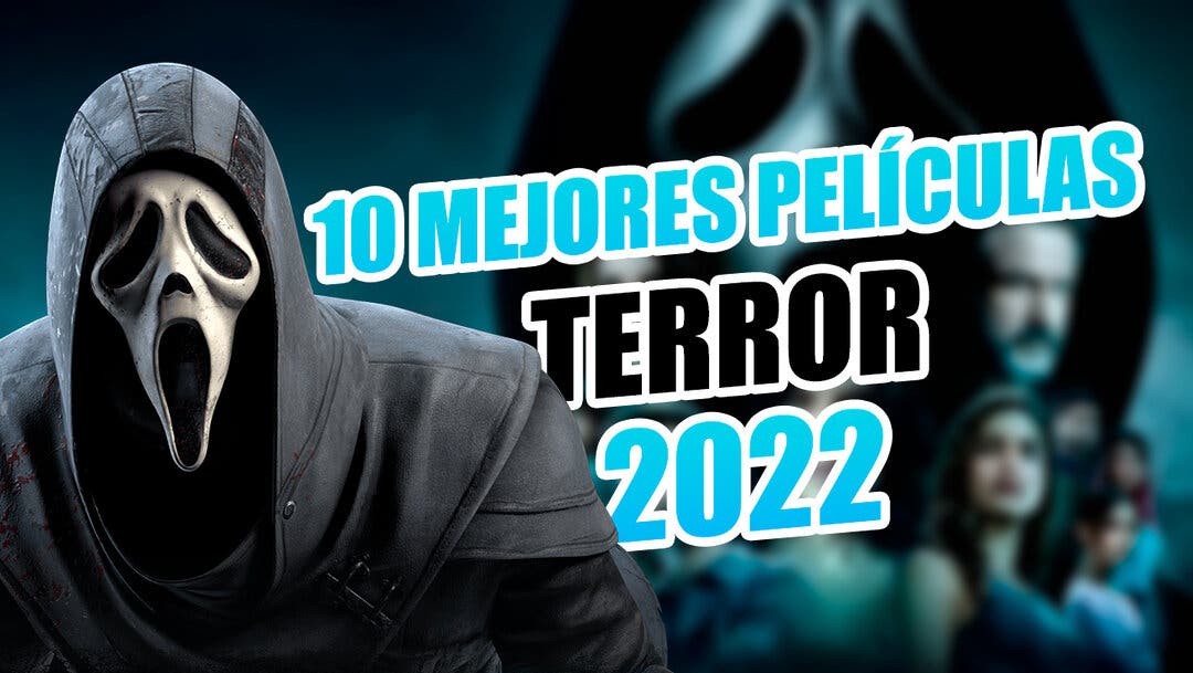 Las 10 Mejores Películas De Terror De 2022 Y En Qué Plataformas De