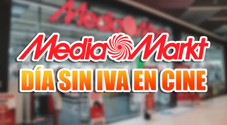 Imagen de Día sin IVA en MediaMarkt: todas las ofertas en cine
