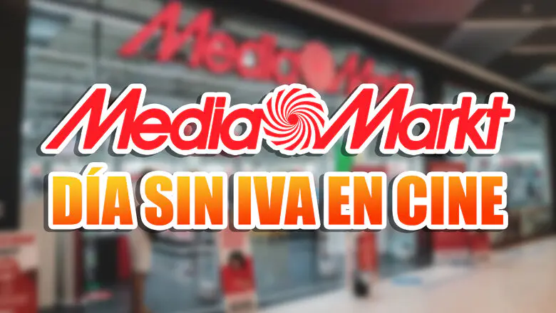 día sin iva mediamarkt cine