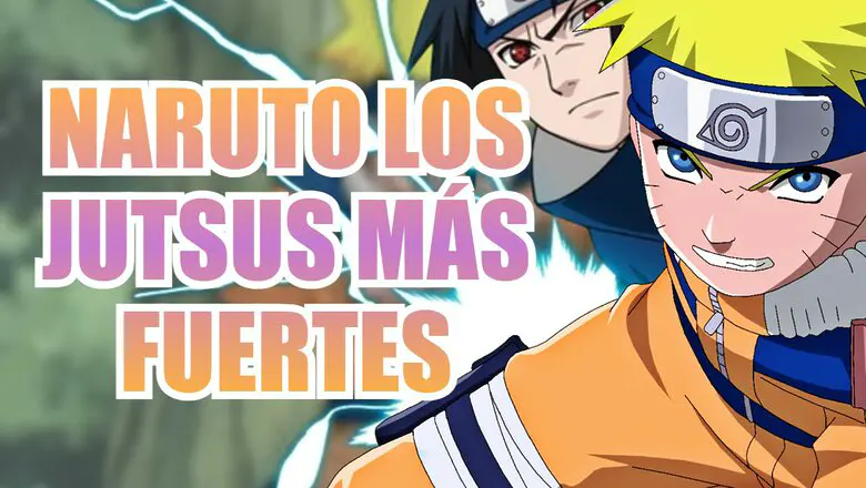 naruto jutsus mas fuertes