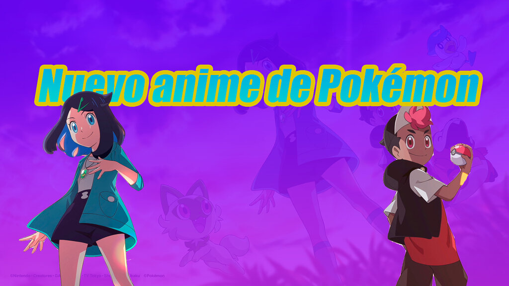 nuevo anime de Pokemon Liko y Roy
