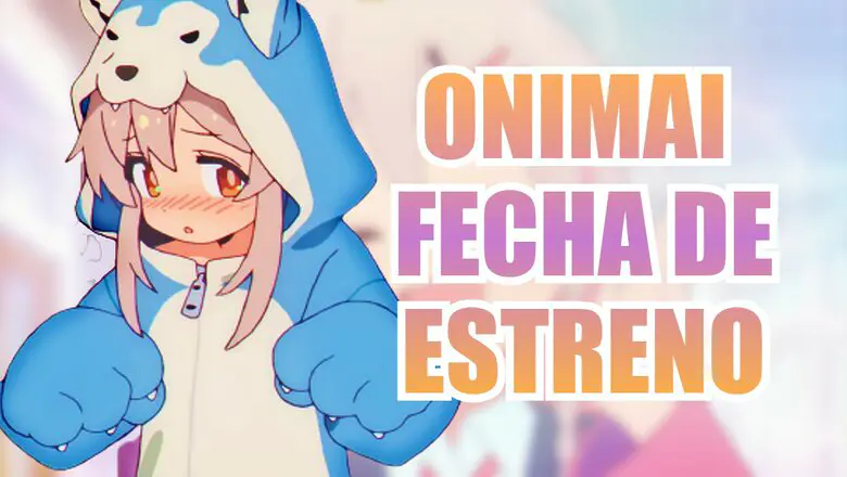 onimai fecha