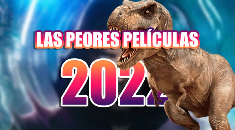 Imagen de Las 5 peores películas de 2022 (y por qué no tienes que verlas)