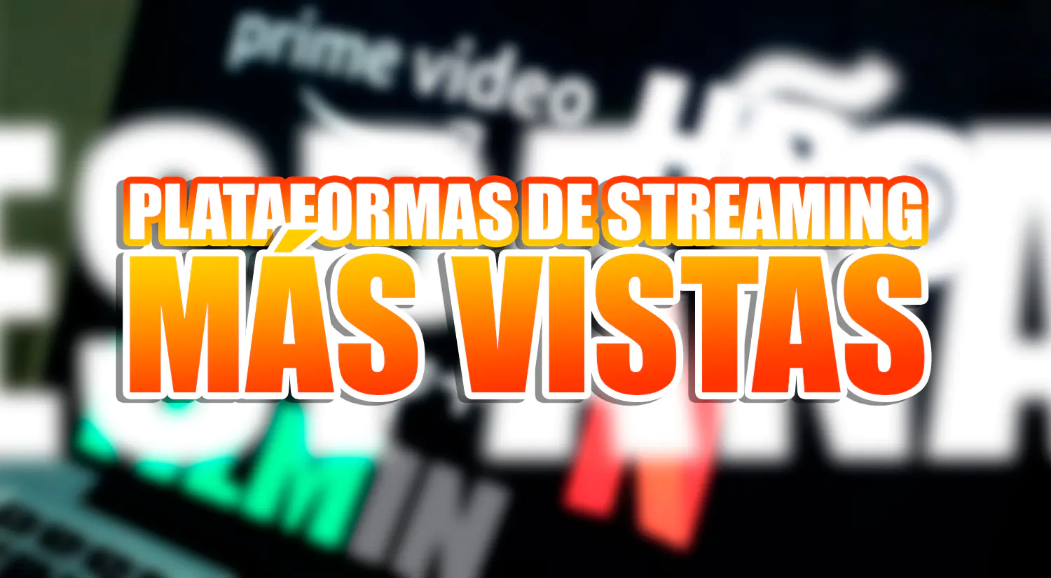 plataformas de streaming más vistas