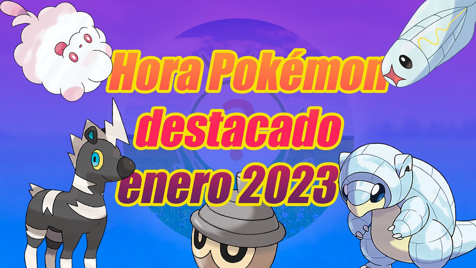 Pokemon GO Hora del Pokemon destacado enero 2023