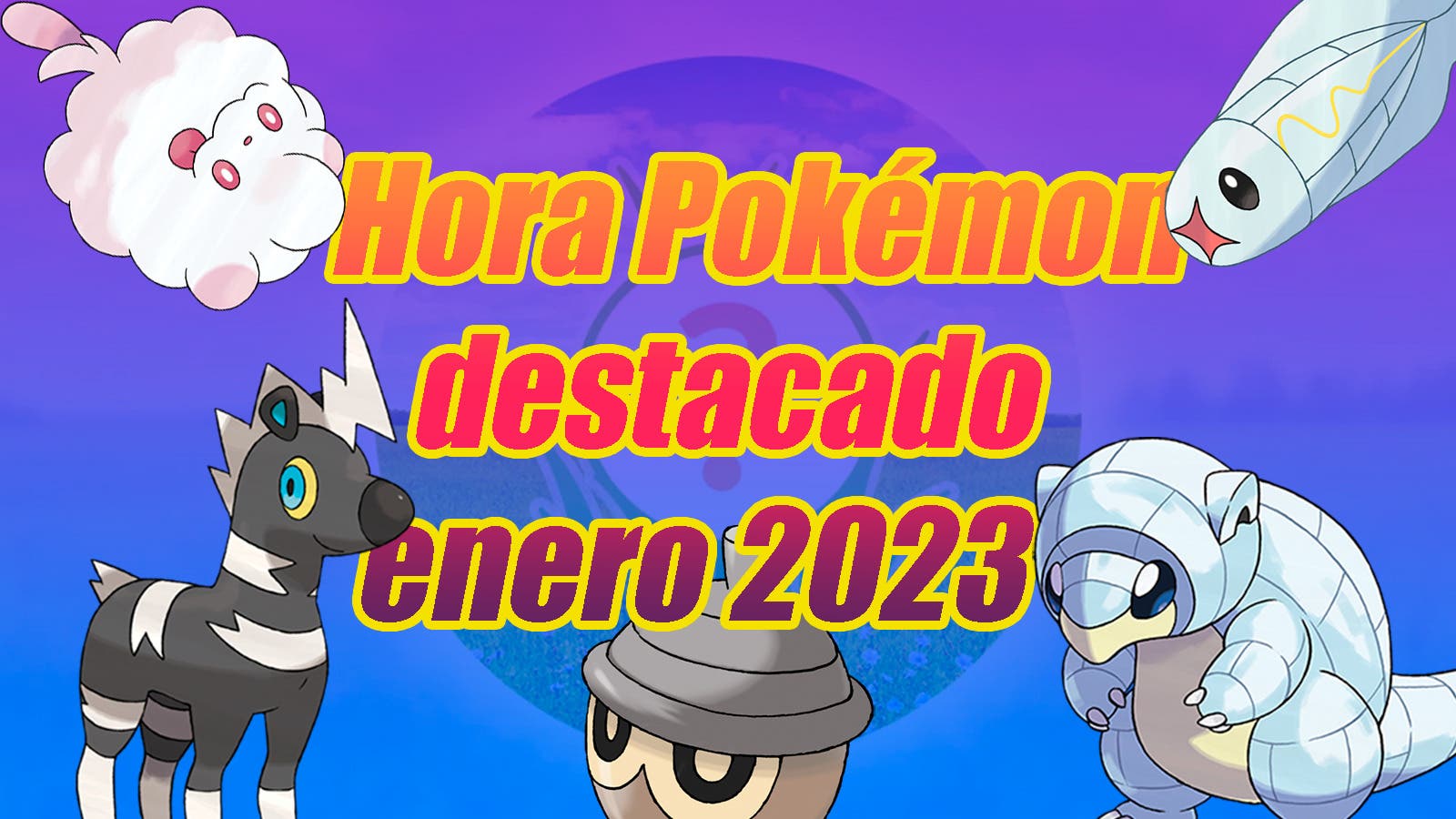 Hora em destaque Pokémon GO janeiro de 2023: tudo sobre eventos que você  não pode perder - Millenium