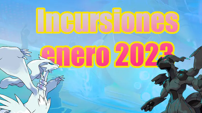 Pokemon GO incursiones enero 2023