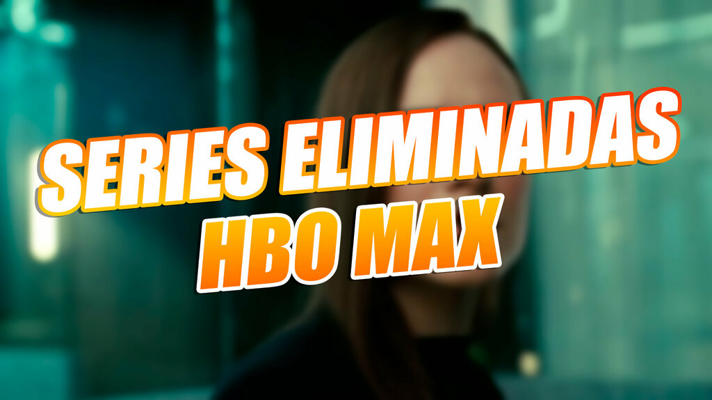 series eliminadas hbo max