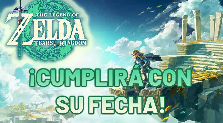 Imagen de The Legend of Zelda: Tears of the Kingdom no se retrasará: esta es la novedad que os dejará tranquilos
