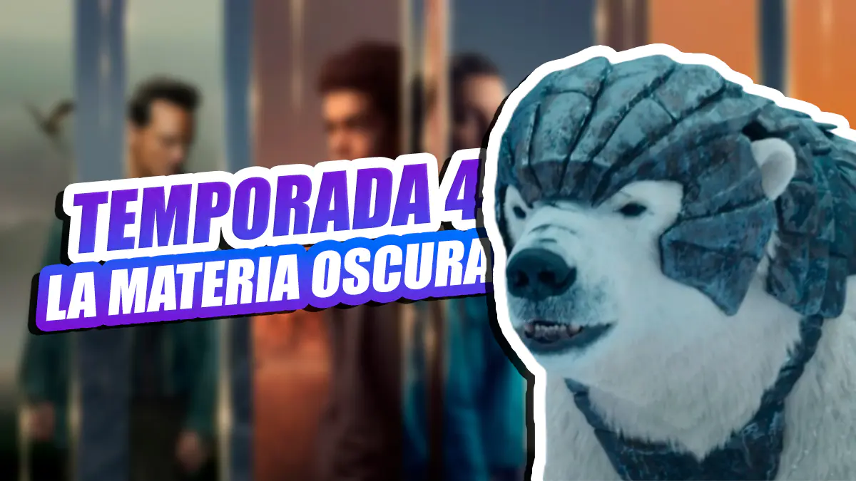 temporada 4 la materia oscura