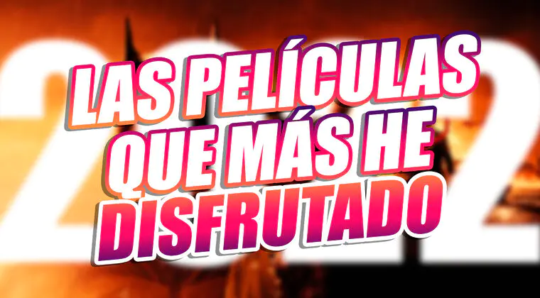Imagen de Las 10 películas que mas he disfrutado en 2022 (y en qué plataformas están disponibles)