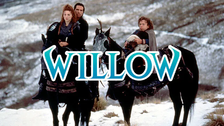 Willow Es Necesario Ver la Película