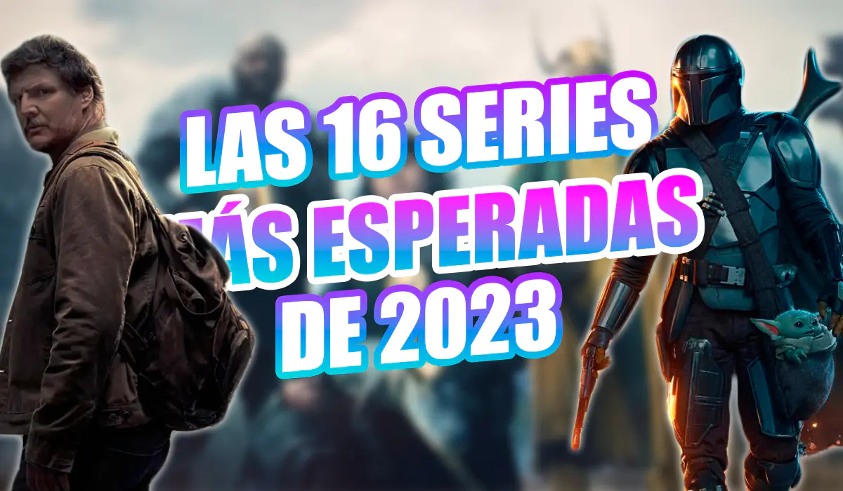 16 Series Más Esperadas 2023