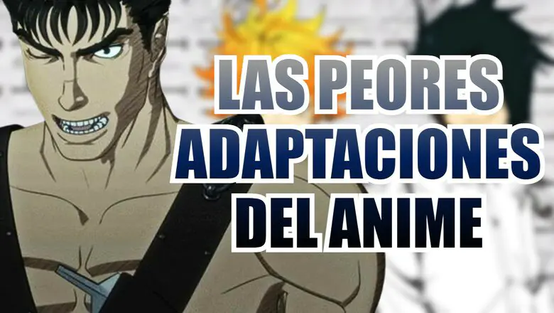 anime peores adaptaciones