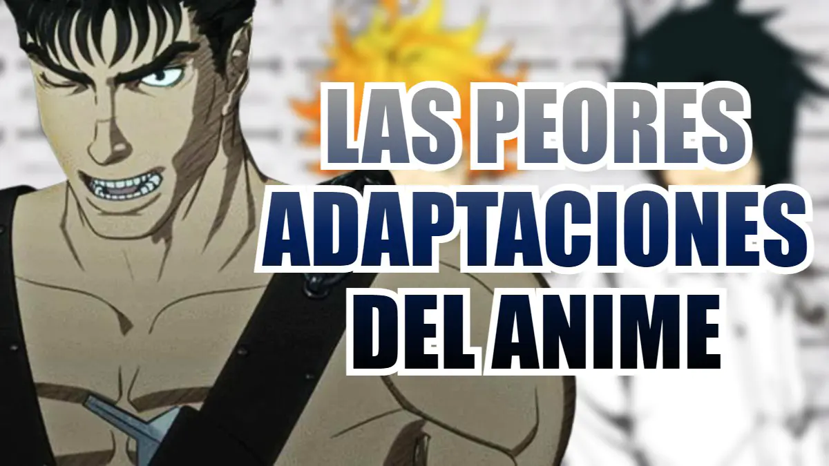 anime peores adaptaciones