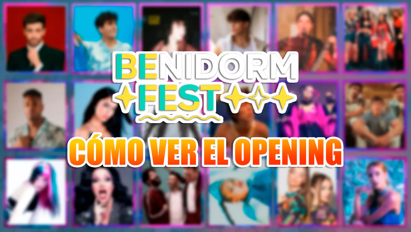 benidorm fest 2023 opening