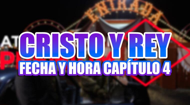 Imagen de Fecha y hora Capítulo 4 de Cristo y Rey en ATRESplayer Premium