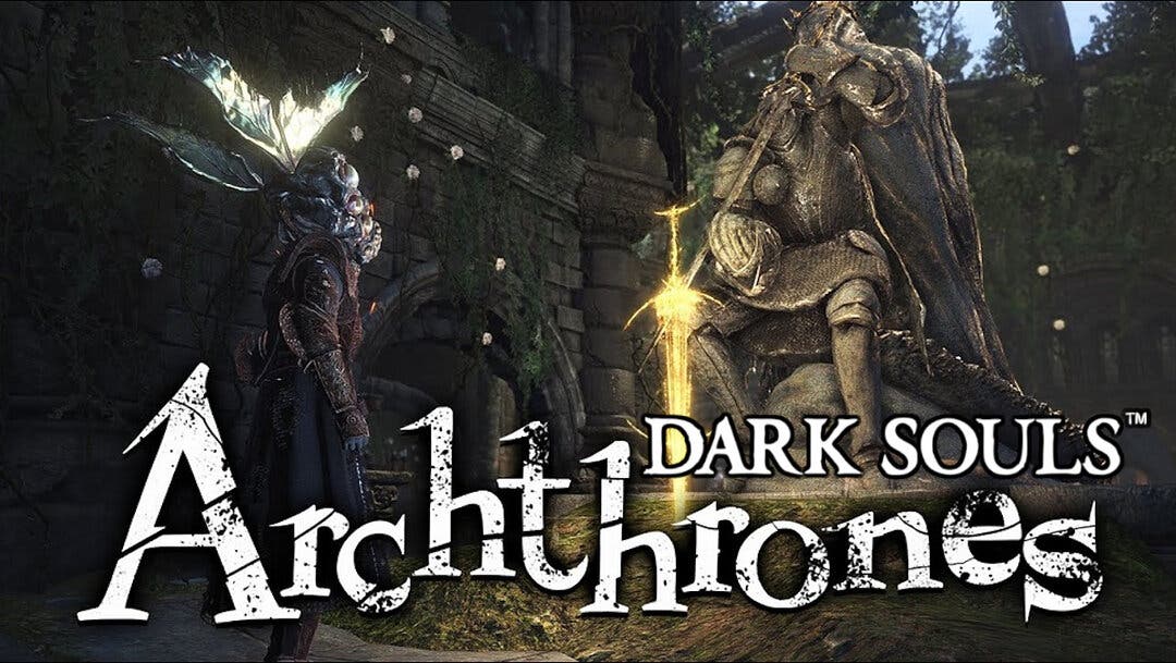 Dark Souls 4 Se Convierte En Realidad Con Archtrhones El Incre Ble Mod   Dark Souls Archthrones 2 1080x609 