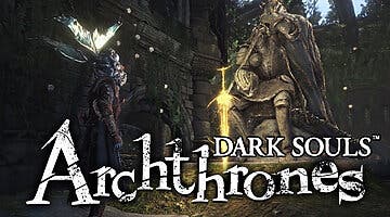 Imagen de Dark Souls 4 se convierte en realidad con Archtrhones, el increíble mod creado por fans