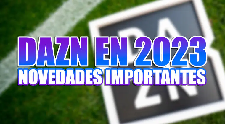 Imagen de Los 3 nuevos planes de DAZN para ver fútbol y más deportes en 2023: contenidos, precio y más