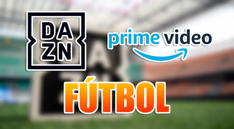 Imagen de ¿Qué partidos de fútbol incluye DAZN en Prime Video?