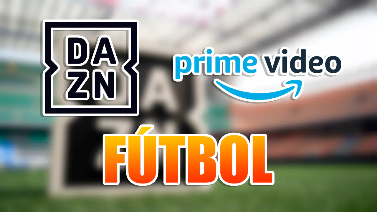 dazn prime video futbol