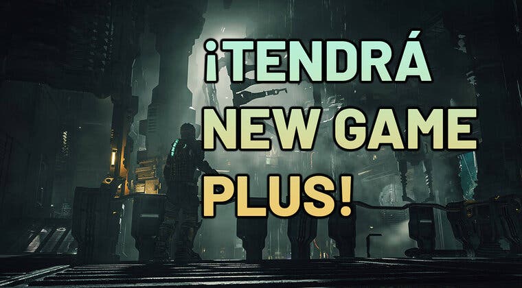 Imagen de Dead Space Remake, que ya tiene tráiler de lanzamiento, contará con New Game Plus