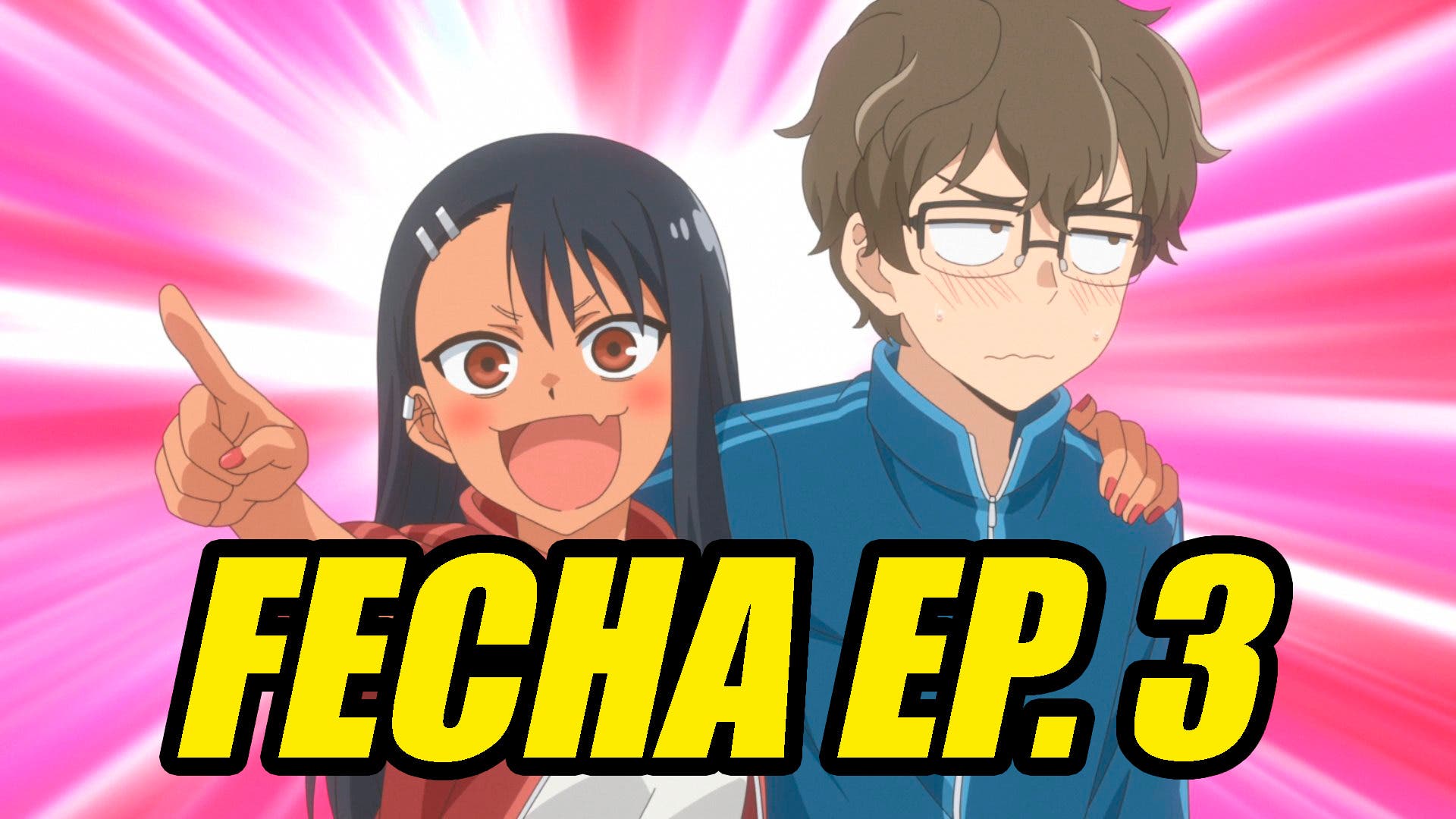 Don't Toy With Me, Miss Nagatoro: horario y dónde ver el episodio