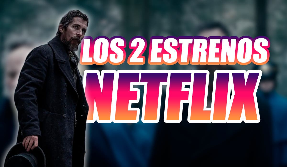 Estrenos Netflix 6 a 8 enero