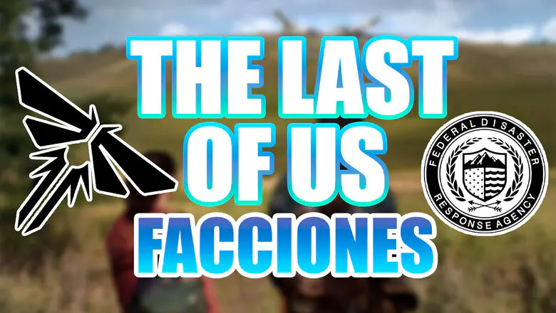 Facciones Importantes The Last of Us