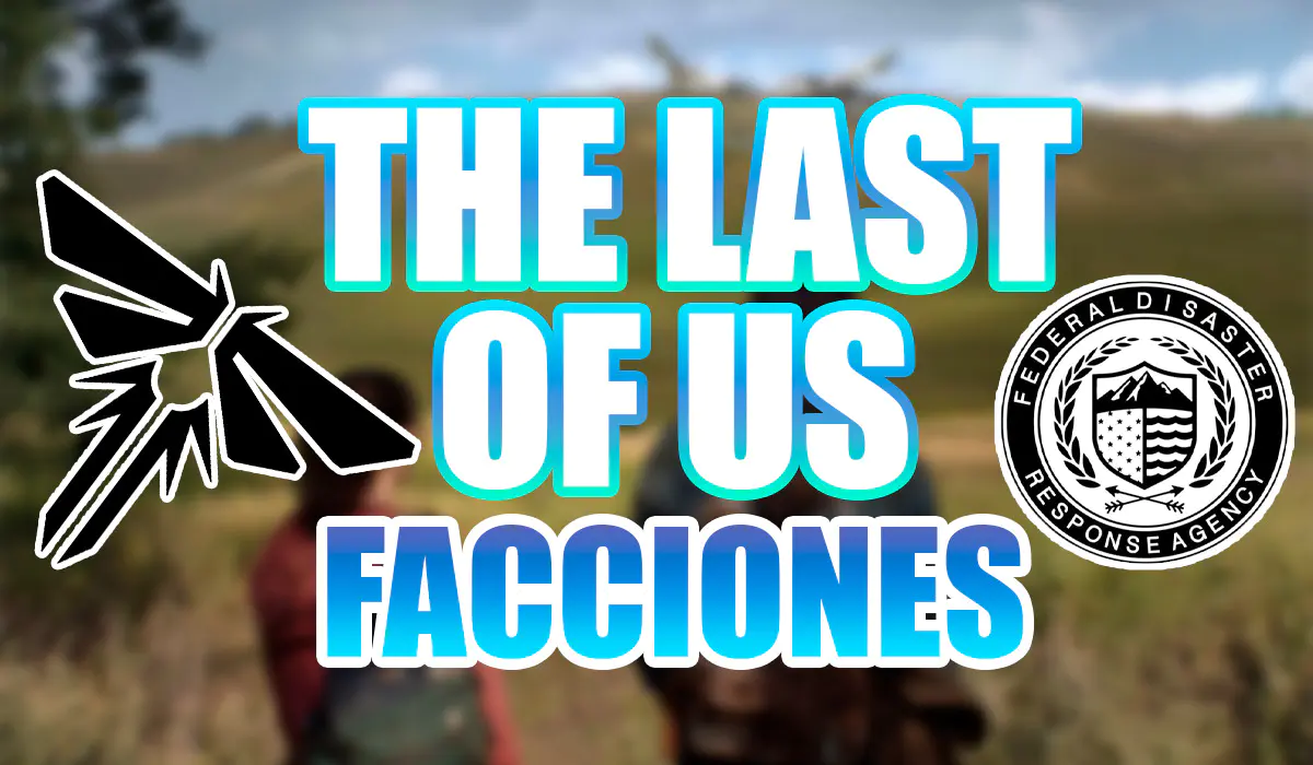 Facciones Importantes The Last of Us