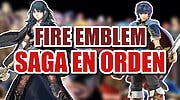 Imagen de Fire Emblem: este es el orden que debes seguir para jugar a TODA la saga