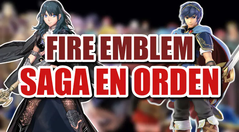 Imagen de Fire Emblem: este es el orden que debes seguir para jugar a TODA la saga