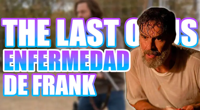 Imagen de ¿Qué enfermedad padece Frank en el tercer capítulo de The Last of Us?