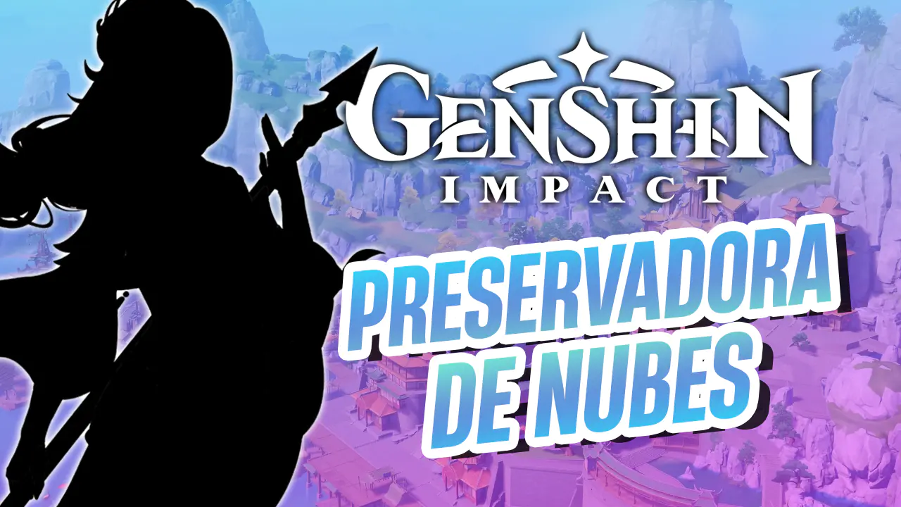 genshin impact preservadora de nubes