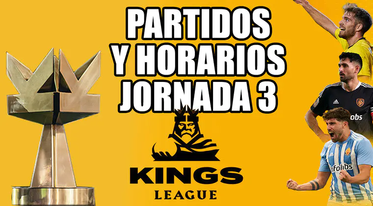 Imagen de Kings League Jornada 3:  horario y dónde ver los partidos