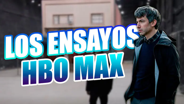 Los Ensayos HBO Max Reliadad Ficción