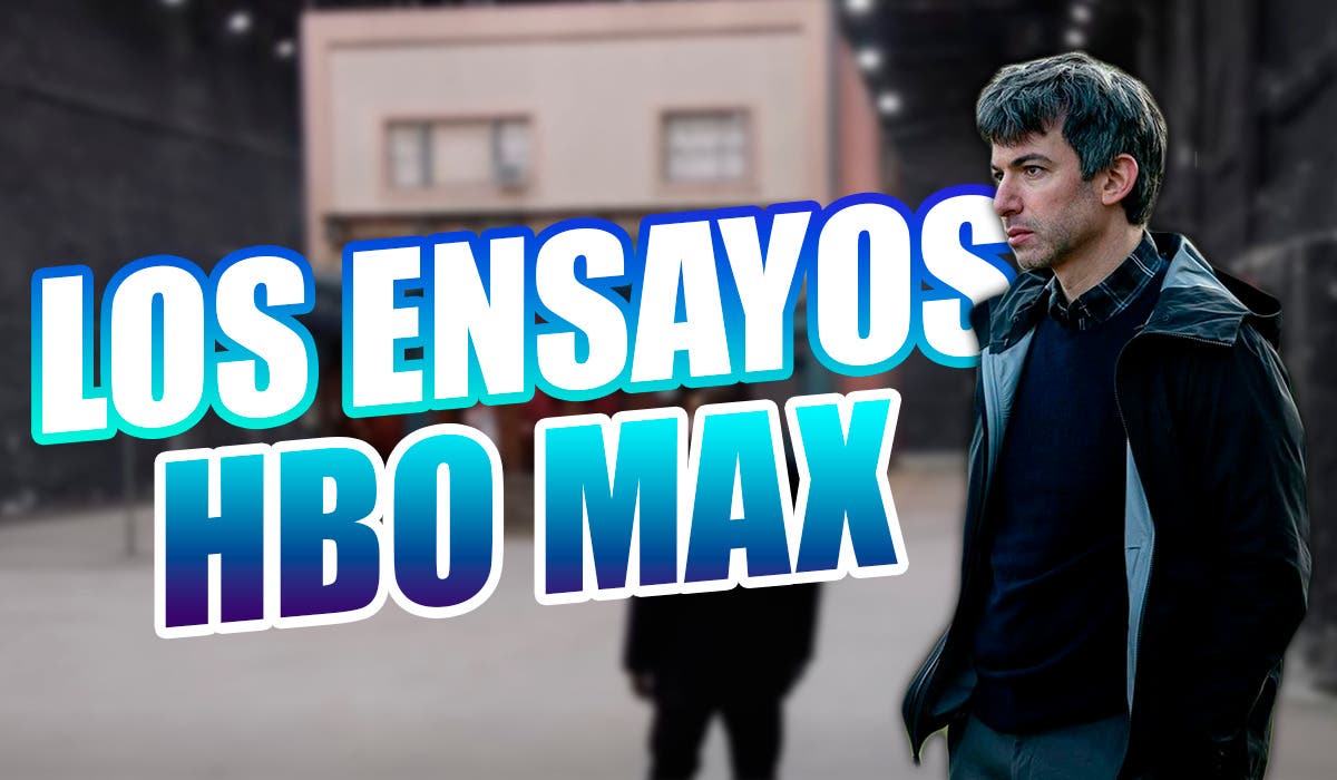 Los Ensayos HBO Max Reliadad Ficción