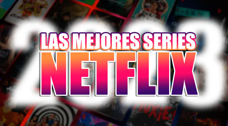 Imagen de Top 67 mejores series de Netflix en 2023 [Diciembre]