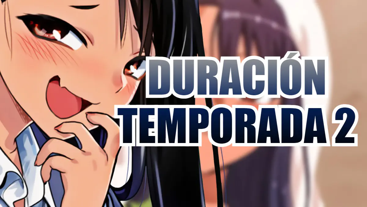 nagatoro temporada 2 duracion