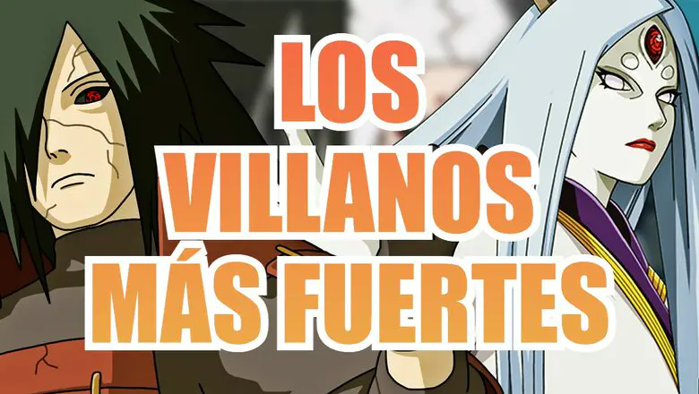 naruto villanos mas fuertes